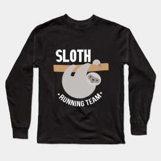 Adorable Sloth Running Team for Sloth Lovers Long Sleeve T-Shirt